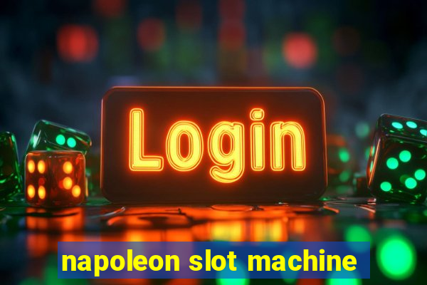 napoleon slot machine